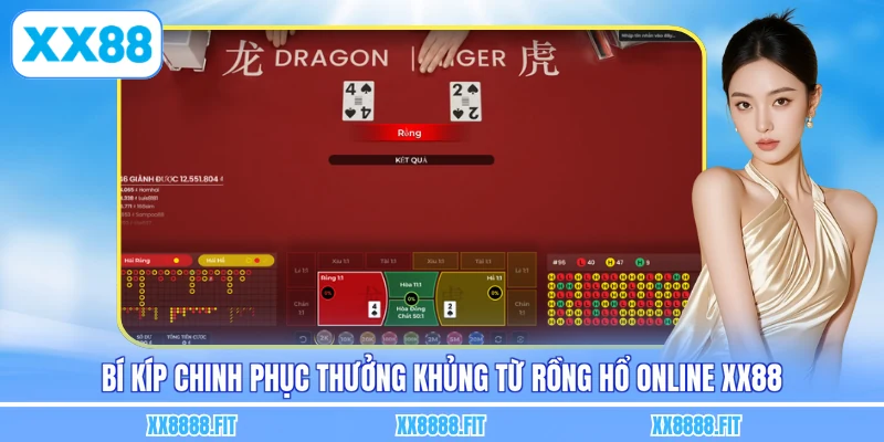 Bí kíp chinh phục thưởng khủng từ rồng hổ online XX88