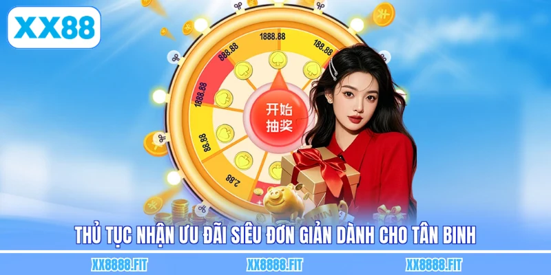Thủ tục nhận ưu đãi siêu đơn giản dành cho tân binh