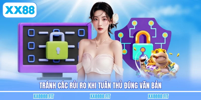 Tránh các rủi ro khi tuân thủ đúng văn bản